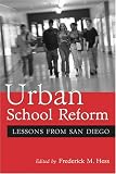 Urban School Reform: Lessons From San Diego