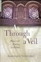 As Through A Veil: Mystical Poetry in Islam