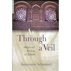 As Through a Veil: Mystical Poetry in Islam