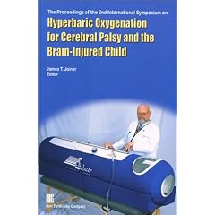 The Proceedings of the 2nd International Symposium on Hyperbaric Oxygenation for Cerebral Palsy and the Brain-Injured Child