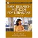 Basic Research Methods for Librarians Fourth Edition (Library and Information Science Text Series)
