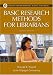 Basic Research Methods for Librarians Fourth Edition (Library and Information Science Text Series)
