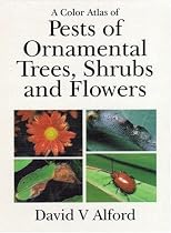 Color Atlas of Pests of Ornamental Trees, Shrubs and Flowers