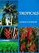 Tropicals