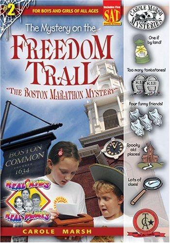 The Mystery on the Freedom Trail (Real Kids, Real Places) (Carole Marsh Mysteries)