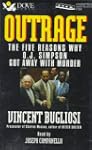 Outrage: The Five Reasons Why O. J. S...