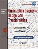 Baldrige Users Guide: Organization Diagnosis, Design, and Transformation
