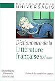 Dictionnaire de la litt�rature fran�aise : le XXe si�cle
