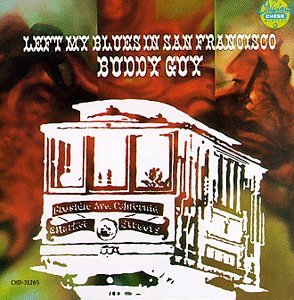 Buddy Guy - I Left My Blues in San Francisco - Zortam Music