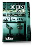 Home & Interior Design books item: Behind Bars: Design for Cafes and Bars