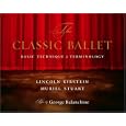 The Classic Ballet: Basic Technique and Terminology (Borzoi Books) by Lincoln Kirstein, Muriel Stuart, and George Balanchine