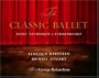 The Classic Ballet: Basic Technique and Terminology
