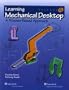Learning Mechanical Desktop R 4 with CDROM (Lecture Notes in Computer Science)