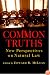 Common Truths: New Perspectives on Natural Law (Goodrich Lecture Series)