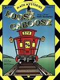 Loose Caboose & Other Math Mysteries