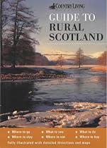 The "Country Living" Guide to Rural Scotland ("Country Living" Rural Guides)