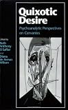 Quixotic Desire: Psychoanalytic Perspectives on Cervantes