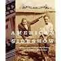 American Sideshow: An Encylopedia of History's Most Wonderous and Curiously Strange Performers