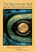 The Moon in the Well: Wisdom Tales to Transform Your Life, Family, and Community