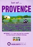 Lust auf  -  - ., Provence: Motorradtouren durch das Land des Lavendels - 