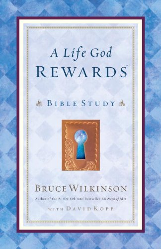 A Life God Rewards Bible Study (Breakthrough Series)