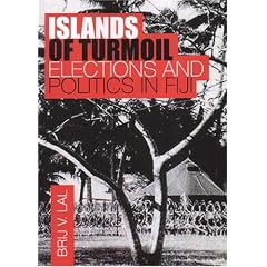 Islands in Turmoil: Elections and Politics in Fiji