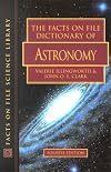 The Facts on File Dictionary of Astronomy (Science Dictionary)