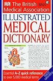 The British Medical Association illustrated medical dictionary