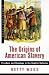 The Origins of American Slavery: Freedom and Bondage in the English Colonies (Critical Issue)
