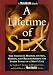 A Lifetime of Sex: The Ultimate Manual on Sex, Women, and Relationships for Every Stage of a Man's Life by Stephen C. George ISBN 0875964249