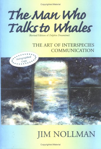 The Man Who Talks to Whales: the Art of Interspecies Communication
