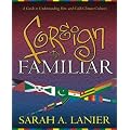 Foreign to Familiar: A Guide to Understanding Hot- And Cold-Climate Cultures