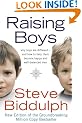 Steve Biddulph's Raising Boys: Why Boys are Different - and How to Help Them Become Happy and Well-Balanced Men