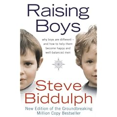 Raising Boys: Why Boys are Different - And How to Help Them Become Happy and Well-balanced Men: Why Boys Are Different - And How to Help Them Become Happy and Well-balanced Men