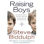 Raising Boys: Why Boys are Different - And How to Help Them Become Happy and Well-balanced Men: Why Boys Are Different - And How to Help Them Become Happy and Well-balanced Men