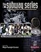 Third Party New : The Subway Series: The Yankees, the Mets and a Season to Remember (The Official Commemorative of the 2000 World Series)