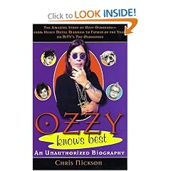 Ozzy Knows Best: The Amazing Story of Ozzy Osbourne, from Heavy Metal Madness to Father of the Year on MTV's "The Osbournes"