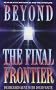 Beyond the Final Frontier: 1