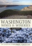 Washington Wines and Wineries: The Essential Guide, Second Edition