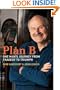 Plan B: One Man's Journey from Tragedy to Triumph