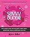 Savvy Auntie: The Ultimate Guide for Cool Aunts, Great-Aunts, Godmothers, and All Women Who Love Kids