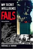 Why Secret Intelligence Fails
