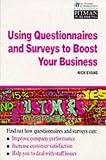 Using Questionnaires and Surveys to Boost Your Business (Institute of Management)