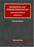 Bankruptcy and Debtor-Creditor Law: Cases and Materials, Third Edition (University Casebook Series)