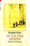 Im Tal der Sphinx - Historischer Kriminalroman. - Elizabeth Peters, Barbara Mertz