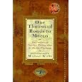 One Thousand Roads to Mecca: Ten Centuries of Travelers Writing About the Muslim Pilgrimage