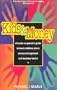 Kids and Money: A Hands-On Parent's Guide to Teach Children About Money Management and Business Basics