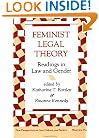 Feminist Legal Theory: Readings In Law And Gender (New Perspectives on Law, Culture, and Society)