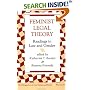 Feminist Legal Theory: Readings In Law And Gender (New Perspectives on Law, Culture, and Society)