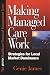Making Managed Care Work: Strategies for Local Market Dominance (HFMA HEALTHCARE FINANCIAL MANAGEMENT SERIES)